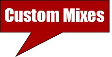 Custom Mixes